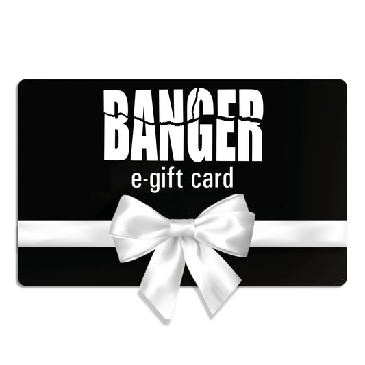 BANGER E-gift card