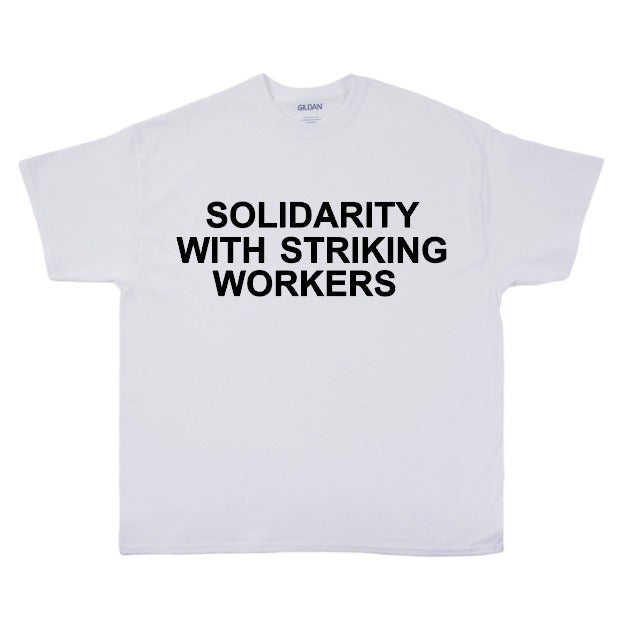 UP THE WORKERS white T-shirt